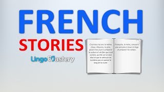 Learn French By Reading In French - Intermediate French Stories