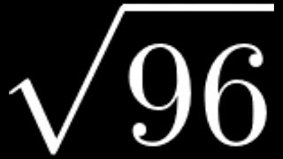 How to Simplify the Square Root of 96: sqrt(96)