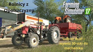 Odbieram Audi i wiozę 30-stkę do mechanika🚜 | 🐷Rolnicy z Opolszczyzny👨🏻‍🌾 #6 | FS 17