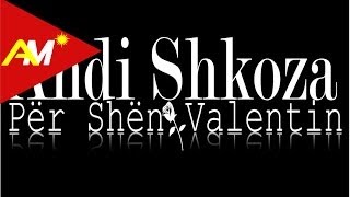 Andi Shkoza - Per Shen Valentin  (Official Lyrics Video)