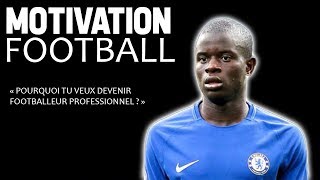 MOTIVATION | Pourquoi Tu Veux Devenir FOOTBALLEUR PROFESSIONNEL ?