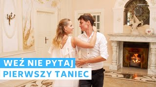 Paweł Domagała - Weź nie pytaj | Wedding Dance Choreography