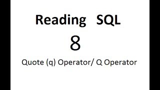 Quote q Operator Q Operator: SQL Tutorial 8