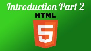 HTML5 - Introduction Tutorial For Beginners Part 2