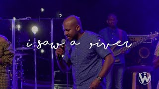 I Saw a River (feat Mahlatse Mashua) // We Will Worship