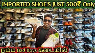 500 முதல் IMPORTED SHOES at Cheapest Price | Premium Quality Shoes | Bad Boys Sh