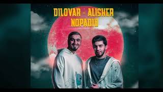 Dilovar \u0026 Alisher - Nopadid