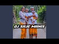 DJ Saje Manis