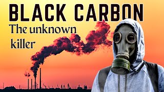 What is Black Carbon and Why is it a Major Concern?