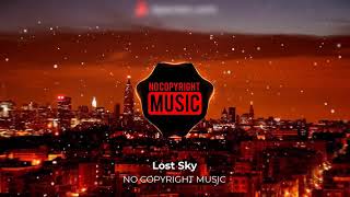 NCM | Lost Sky – Need You Lyrics | Need You by Lost Sky On NCS Release|