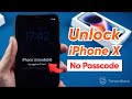 🔓How to Unlock iPhone X/XS/Xs Max without Passcode | 3 Ways