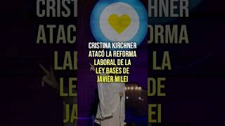 Cristina Kirchner atacó la Reforma Laboral de la Ley Bases // #cfk #milei #argentina #shorts