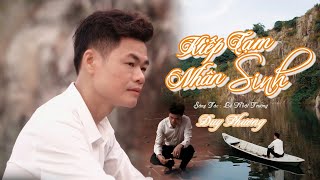 KIẾP TẠM NHÂN SINH / DUY PHƯƠNG | THÀ RẰNG KHUẤY ĐỤC SÔNG NGÀN ,CHỨ ĐỪNG KHUẤY ĐỘNG TẤM LÒNG CHÂN TU