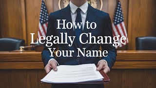 How to Legally Change Your Name?