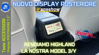 Hansshow - Schermo Posteriore H72 per TESLA Model 3/Y Android Edition