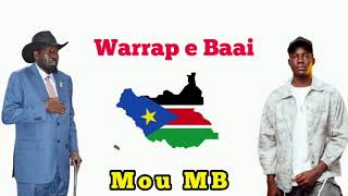 Mou MB // Warrap E Baai // South Sudan New Music