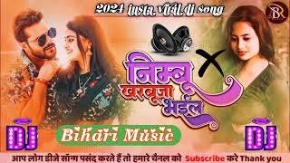 Nimbu Kharbuja Bhail Madam dj song 🎶 // Hard Jhan Bass Mix 🎶 Khesari Lal New Bhojpuri song dj remix