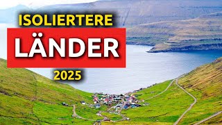 Die 10 ISOLIERTESTEN Länder Der Welt 2025 | Die Nummer 1 ist Erstaunlich