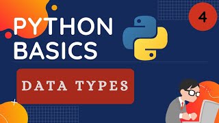 Python Basics Tutorial | Part 4 - Data Types in Python