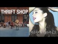Macklemore & Ryan Lewis vs. Ariana Grande ft. Mac Miller - The Thrift Shop Way!