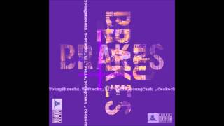 No Breakz - Young Phreshz x T-Stackz x Lil`Velle x Cash Richest x Ceo Reck