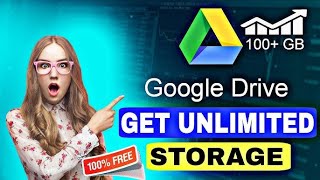 How To Get UNLIMITED Google Drive STORAGE for FREE! ✅ DRIVE 100TB Storage for Lifetime 2025