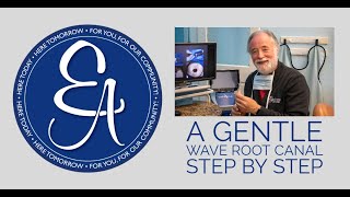 A Gentle Wave Root Canal Step by Step | Endodontic Associates of Central Texas