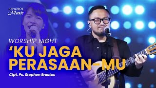 Ku Jaga Perasaan-Mu (Live) - Rehobot Music