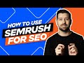 How To Use Semrush For SEO