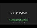 Python Programming Tutorial | GCD in Python | GeeksforGeeks