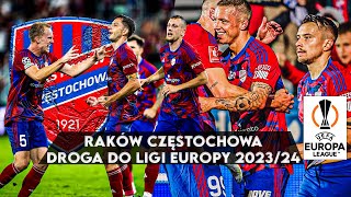 Raków Częstochowa - Droga do Ligi Europy 2023/24!