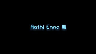 Aathi Enna Ni Ringtone | Babe Song Status | Tamil | English Movie | Black Screen | HD Status |