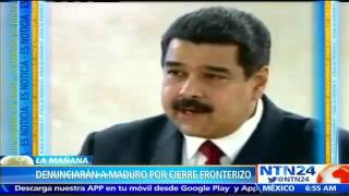 Denunciarán a Maduro por mantener frontera colombo   venezolana cerrada