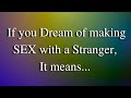 A Sex Dream With a Stranger Mean That...| Psychology Facts | Human Behavior | Quotes 4 life Quotings