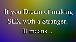 A Sex Dream With a Stranger Mean That...| Psychology Facts | Human Behavior | Quotes 4 life Quotings