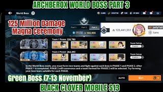 Archberox World Boss Part 3 | 125 Million Damage | Black Clover Mobile Season 13