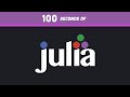 Julia in 100 Seconds