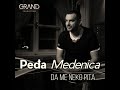 Peđa Medenica 2o2o - Da Me Neko Pita ◕‿◕  █▬█ █ ▀█▀