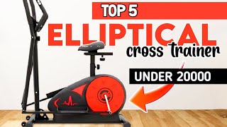 best elliptical cross trainer for home use in india | best elliptical cross trainer in india |