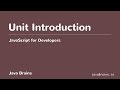 JavaScript for Developers 02 - Unit Introduction