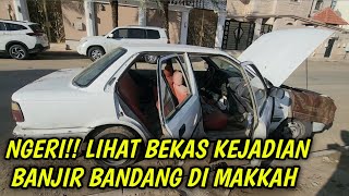 UNGKAP KEJADIAN HUJAN SANGAT MENGERIKAN BANJIR BANDANG DI KOTA MAKKAH