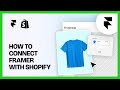 How to Connect Shopify to Framer (tutorial)
