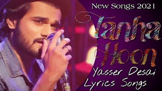 Tanha Hoon - Lyrics Video | Yasser Desai | Aamir Ali | Hiba Nawab | Anmol D | Indie Music Label