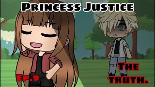 Princess Justice, Ep.9- The Truth.