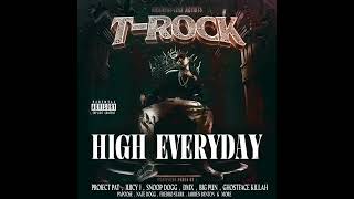 T-Rock “High Everyday” (Official Video)