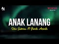 Anak Lanang - Dike Sabrina Ft. Shinta Arsinta (LIRIK)