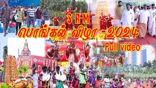 SRM Pongal  vizha 12-01-2024 | Full video | SRM Pongal celebration | DR.Paarivendhar MP Speech | 🔥