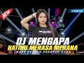 🔴 Viral DJ Mengapa Hatiku Merasa Merana Terbaru Yang Banyak Di Cari