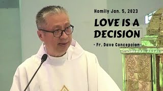 LOVE IS A DECISION - Homily by fr. Dave Concepcion on Jan. 5, 2023