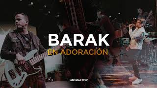 Barak - En Adoración (Música Cristiana 2021)